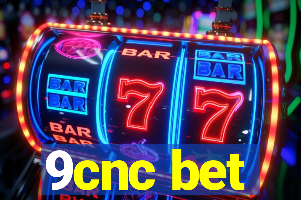 9cnc bet